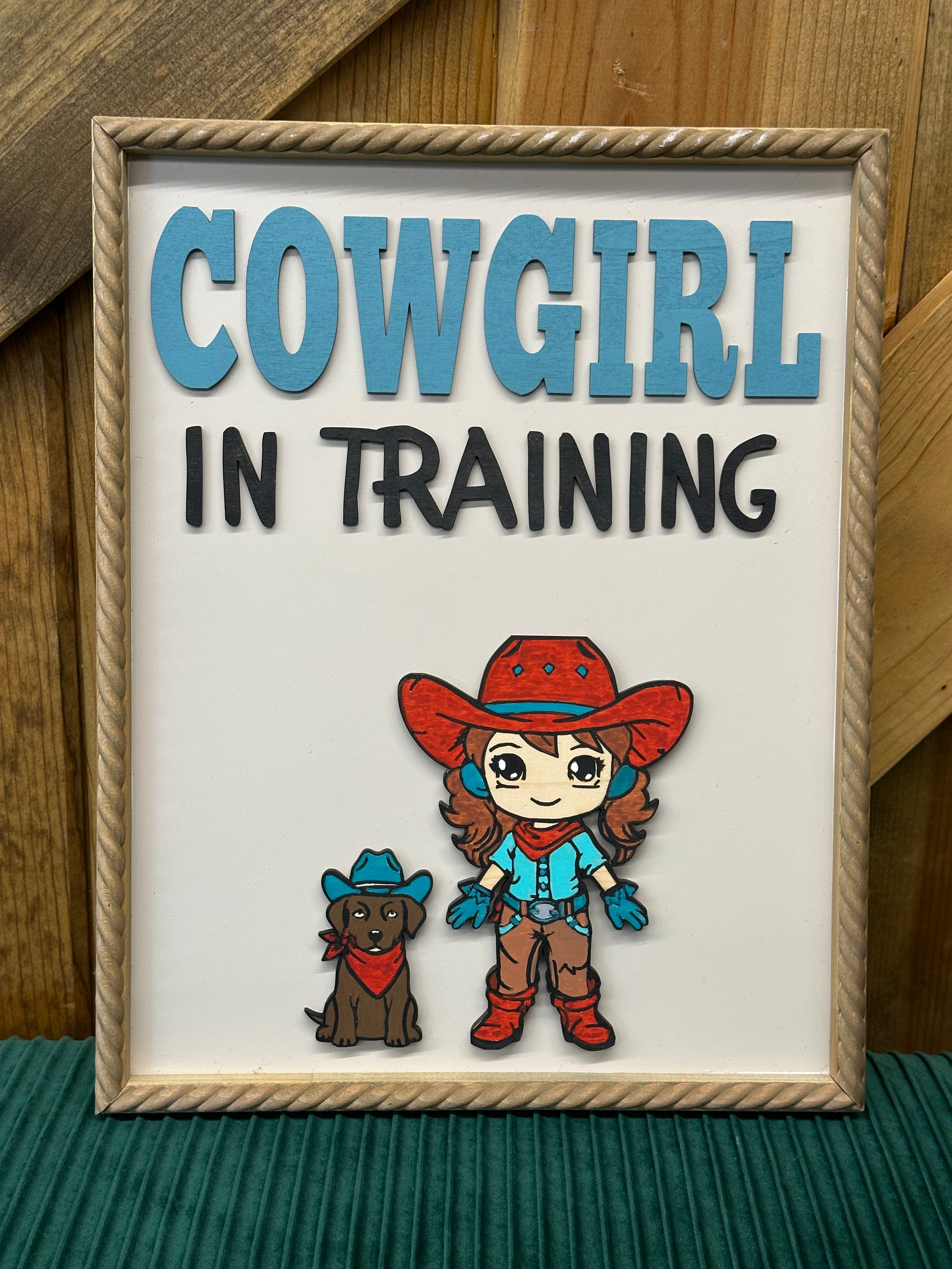 Cowgirl in Training Sign